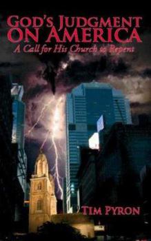 Paperback God's Judgment on America: A Call for His Church to Repent a Call for His Church to Repent Book