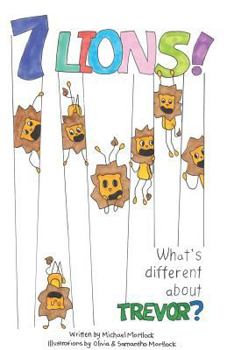 Paperback What's different about Trevor: A seven lions story Book
