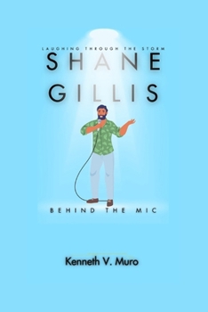 Paperback Shane Gillis: Behind the Mic: Laughing Through the Storm Book