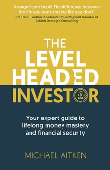 Paperback The Levelheaded Investor: Your expert guide to lifelong money mastery and financial security Book