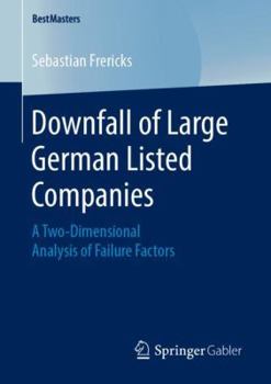 Paperback Downfall of Large German Listed Companies: A Two-Dimensional Analysis of Failure Factors Book