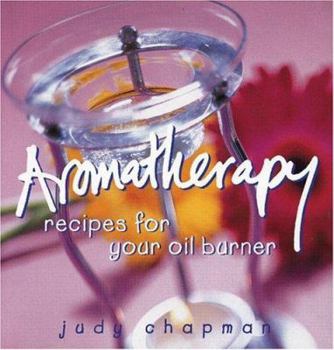 Paperback Aromatherapy: Recipes for Your Oil Burner Book
