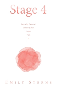 Paperback Stage 4: Surviving Cancer & the Grief That Comes With It Book