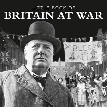 Hardcover Little Book of Britain at War Book