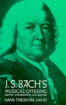 J.S. Bach's Musical Offering: History, Interpretation and Analysis