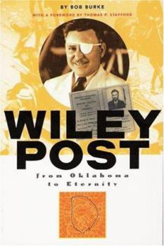 Paperback Wiley Post: From Oklahoma to Eternity Book