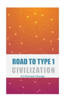 Paperback Road to Type 1 Civilization Book