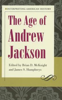 Paperback Interpreting American History: The Age of Andrew Jackson Book