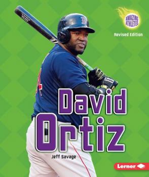 David Ortiz (Amazing Athletes) - Book  of the Amazing Athletes