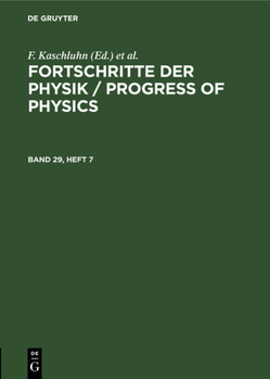Hardcover Fortschritte Der Physik / Progress of Physics. Band 29, Heft 7 [German] Book