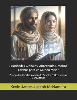 Paperback Prioridades Globales: Abordando Desafíos Críticos para un Mundo Mejor [Spanish] Book