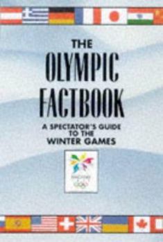 Paperback The Olympic Factbook: A Spectator's Guide to the Winter Games Book