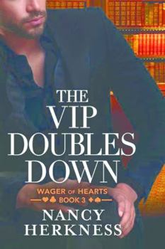 The VIP Doubles Down - Book #3 of the Wager of Hearts