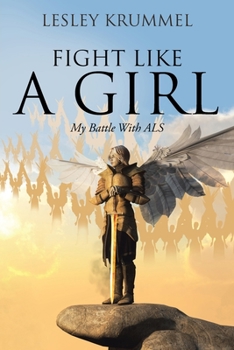 Paperback Fight Like a Girl: My Battle With ALS Book