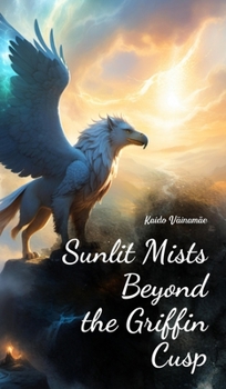 Sunlit Mists Beyond the Griffin Cusp