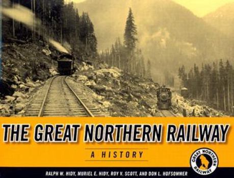 Paperback The Great Northern Railway: A History Book