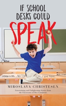 Hardcover If School Desks Could Speak Book