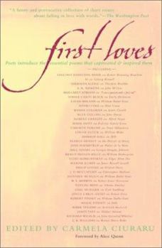 Paperback First Loves: Poets Introduce the Essential Poems That Captivated and Inspired Them Book