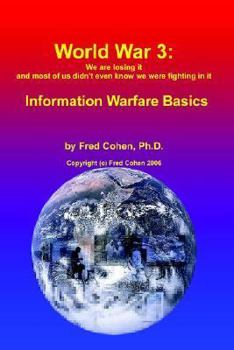 Paperback World War 3: We Are Losing It and Most of Us Didn't Even Know We Were Fighting in It - Information Warfare Basics Book