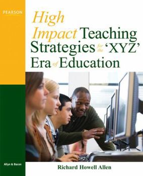 High-Impact Teaching Strategies for the 'XYZ' Era of Education