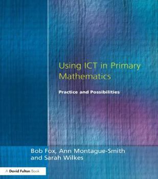 Paperback Using ICT in Primary Mathematics: Practice and Possibilities Book