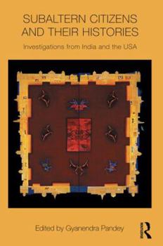 Paperback Subaltern Citizens and their Histories: Investigations from India and the USA Book