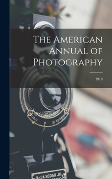 Hardcover The American Annual of Photography; 1918 Book