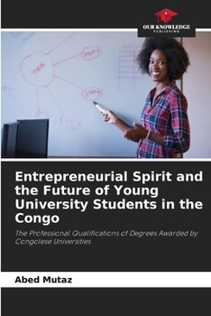 Entrepreneurial Spirit and the Future of Young University Students in the Congo
