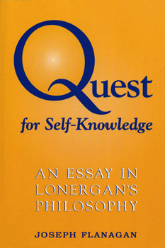 Paperback Quest for Self-Knowledge: An Essay in Lonergan's Philosophy Book