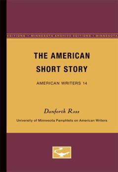 Paperback The American Short Story - American Writers 14: University of Minnesota Pamphlets on American Writers Book
