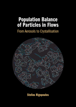 Hardcover Population Balance of Particles in Flows Book
