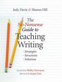 Paperback The No-Nonsense Guide to Teaching Writing: Strategies, Structures, and Solutions Book