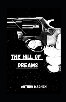 Paperback The Hill Of Dreams illustrated Book