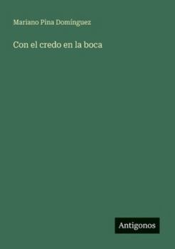 Paperback Con el credo en la boca [Spanish] Book