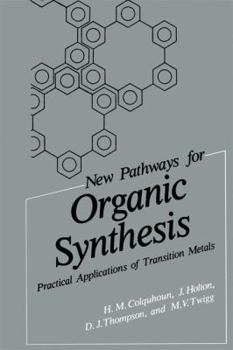 Paperback New Pathways for Organic Synthesis: Practical Applications of Transition Metals Book
