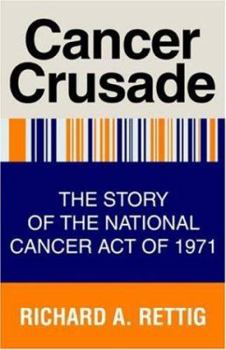 Paperback Cancer Crusade: The Story of the National Cancer Act of 1971 Book