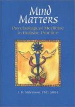Paperback Mind Matters: Psychological Medicine in Holistic Practice Book