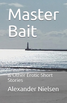 Paperback Master Bait: & Other Erotic Short Stories Book