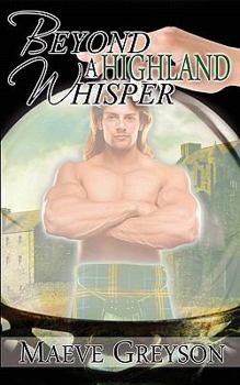 Beyond A Highland Whisper - Book #1 of the MacKay Clan