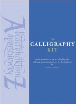 Misc. Supplies The Calligraphy Kit: An Introduction to the Art of Calligraphy with Step-By-Step Instructions for the Beginner [With Penholder and Bottles of Ink and Book