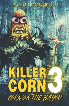 Paperback Killer Corn 3: Corn on the Bayou Book
