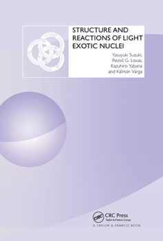 Paperback Structure and Reactions of Light Exotic Nuclei Book