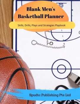 Paperback Blank Men's Basketball Planner: Skills, Drills, Plays and Strategies Playbook Book