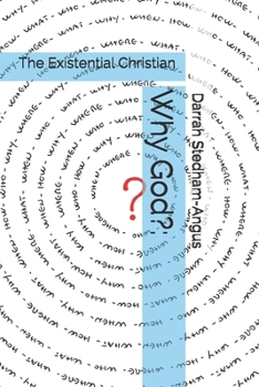 Paperback Why God?: The Existential Christian Book