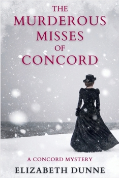 Paperback The Murderous Misses of Concord: A Concord Mystery Book