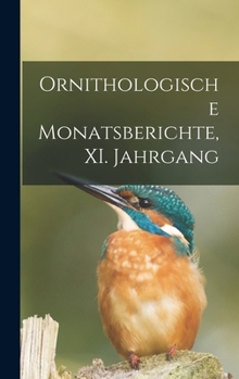 Hardcover Ornithologische Monatsberichte, XI. Jahrgang [German] Book