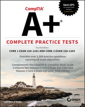 Paperback Comptia A+ Complete Practice Tests: Core 1 Exam 220-1201 and Core 2 Exam 220-1202 Book