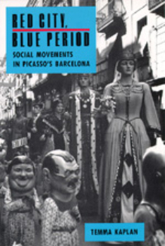 Paperback Red City, Blue Period: Social Movements in Picasso's Barcelona Book