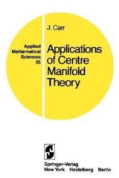 Paperback Applications of Centre Manifold Theory Book