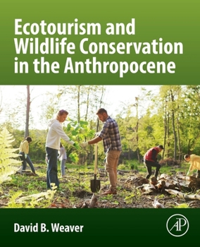 Paperback Ecotourism and Wildlife Conservation in the Anthropocene Book
